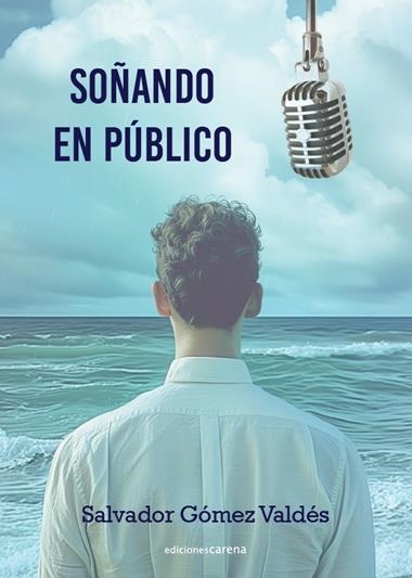 Soñando en público | 9788419890818 | SALVADOR GOMEZ VALDES