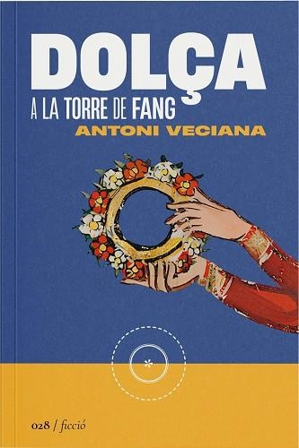 DOLÇA A LA TORRE DE FANG | 9788419059291 | ANTONI VECIANA RIBES