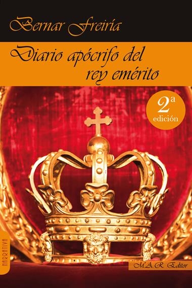 DIARIO APOCRIFO DEL REY EMERITO | 9788417433918 | BERNAR FREIRIA