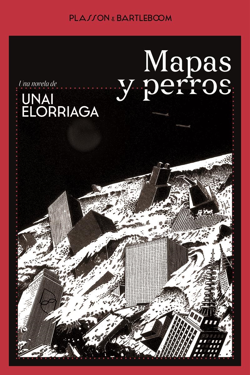 MAPAS Y PERROS | 9788410483002 | UNAI ELORRIAGA