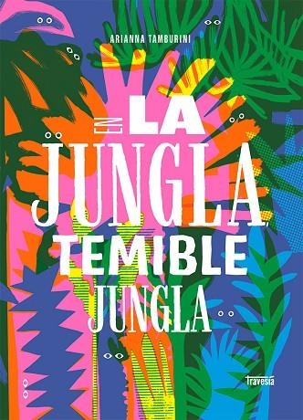 En la jungla temible jungla | 9786075579283 | Arianna Tamburini