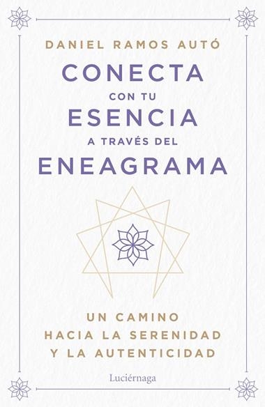Conecta con tu esencia a traves del eneagrama | 9788419996442 | Daniel Ramos Auto