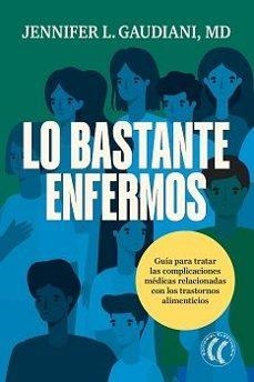 LO BASTANTE ENFERMOS | 9788412899702 | JENNIFER L GAUDIANI