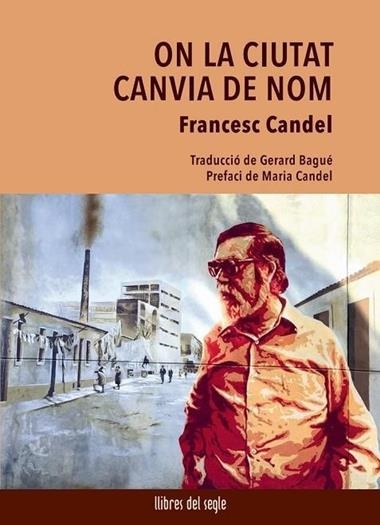 ON LA CIUTAT CANVIA DE NOM | 9788481280807 | FRANCESC CANDEL
