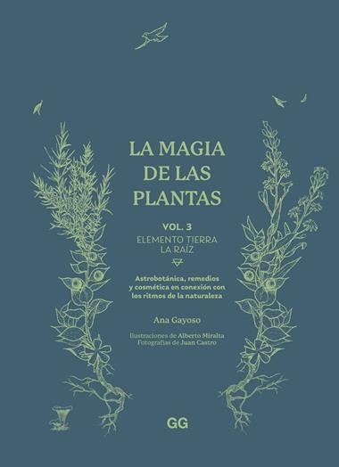 LA MAGIA DE LAS PLANTAS 03 ELEMENTO TIERRA LA RAIZ | 9788425235627 | ANA GAYOSO & ALBERTO MIRALTA & JUAN CASTRO