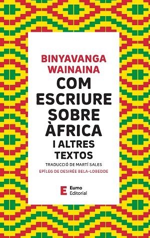 COM ESCRIURE SOBRE AFRICA | 9788497668514 | BINYAVANGA WAINAINA & DESIREE BELA-LOBEDDE