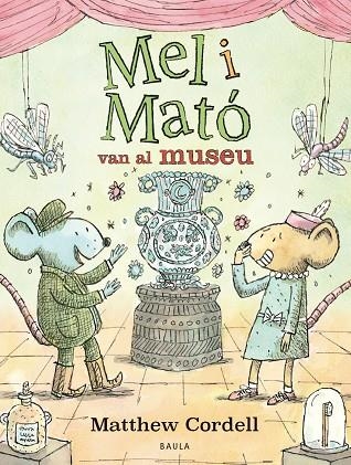 MEL I MATO VAN AL MUSEU | 9788447953325 | MATTHEW CORDELL
