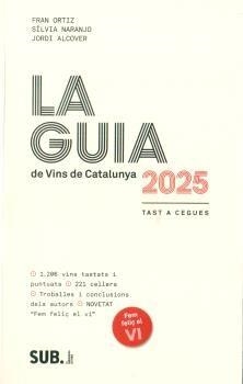 LA GUIA DE VINS DE CATALUNYA 2025 | 9788494929366 | FRAN ORTIZ & SILVIA NARANJO & JORDI ALCOVER
