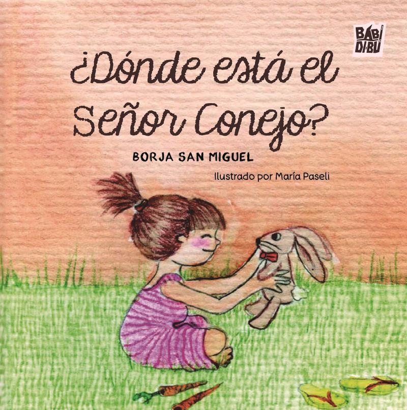 Donde esta el Señor Conejo | 9788410412606 | MARIA PASELI & BORJA SAN MIGUEL