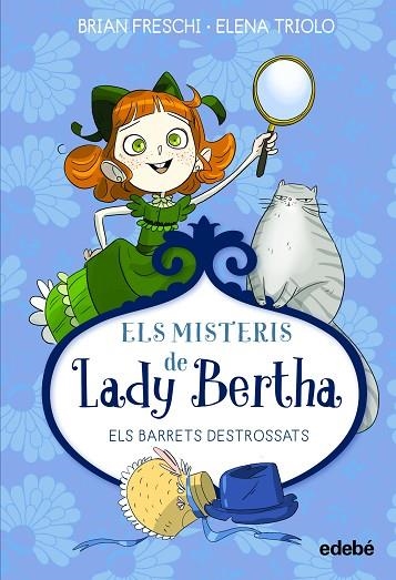 ELS MISTERIS DE LADY BERTHA 01 ELS BARRETS DESTROSSATS | 9788468372518 | BRIAN FRESCHI & ELENA TRIOLO