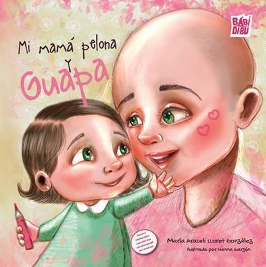 Mi mama pelona y guapa | 9788410412620 | MARIA ARACELI LLORET GONZALEZ