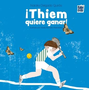 Thiem quiere ganar | 9788410412613 | NATALIA DELGADO QUIROS