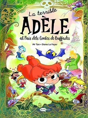 LA TERRIBLE ADELE AL PAIS DELS CONTES DE BUFFADES | 9788419183743 | Mr Tan