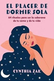 EL PLACER DE DORMIR SOLA | 9798888501887 | CYNTHIA ZAK
