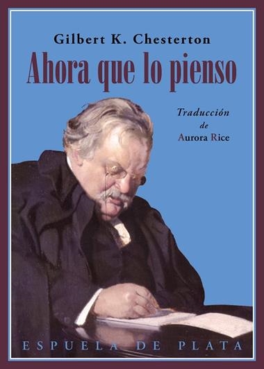 Ahora que lo pienso | 9788419877383 | GILBERT KEITH CHESTERTON
