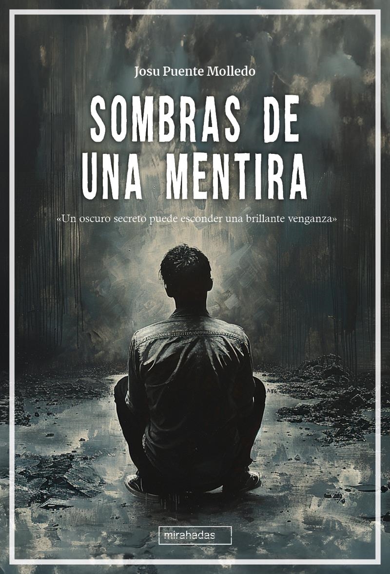 Sombras de una mentira | 9788410412712 | JOSU PUENTE MOLLEDO