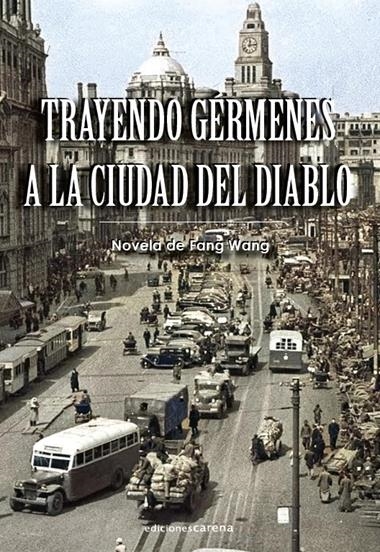 Trayendo germenes a la ciudad del diablo | 9788419890979 | FANG WANG XU