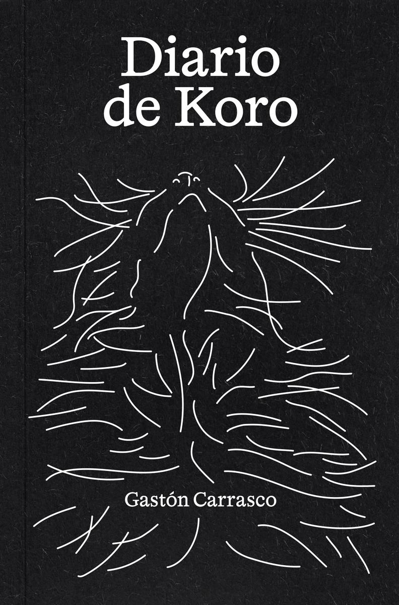 Diario de Koro | 9788409648368 | GASTON CARRASCO AGUILAR