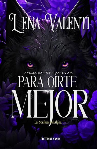 LAS SOMBRAS DEL ALPHA 02 PARA OIRTE MEJOR | 9788417932961 | LENA VALENTI