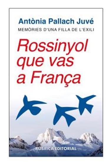 ROSSINYOL QUE VAS A FRANÇA | 9788412896305 | ANTONIA PALLACH JUVE