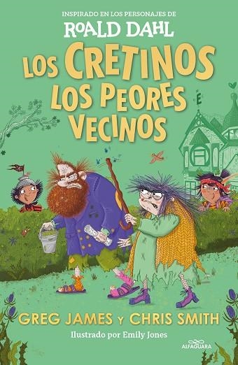 Los cretinos Los peores vecinos | 9788419688545 | Chris Smith & Roald Dahl & Greg James