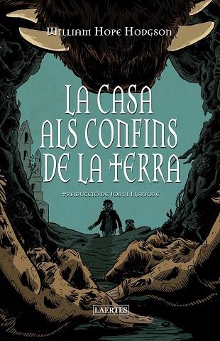 LA CASA ALS CONFINS DE LA TERRA | 9788419676658 | WILLIAM HOPE HODGSON