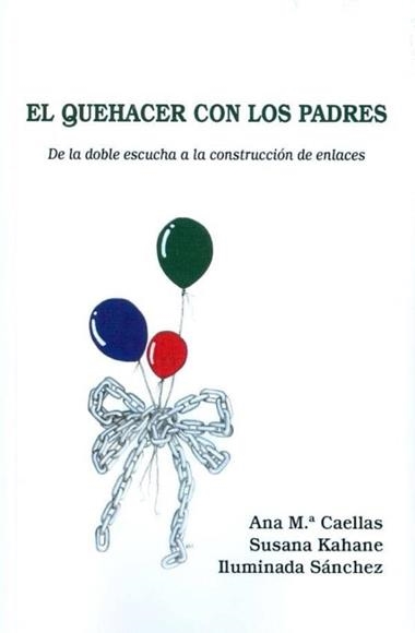 EL QUEHACER DE LOS PADRES | 9788461377886 | ANA M. CASELLAS