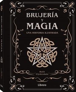 BRUJERIA Y MAGIA | 9788411540810 | RUTH CLYDESDALE