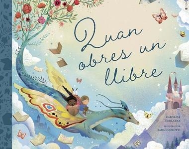 QUAN OBRES UN LLIBRE | 9788491457367 | CAROLINE DERLATKA