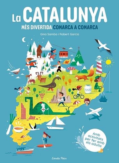 La Catalunya mes divertida comarca a comarca | 9788413899251 | Gina Samba