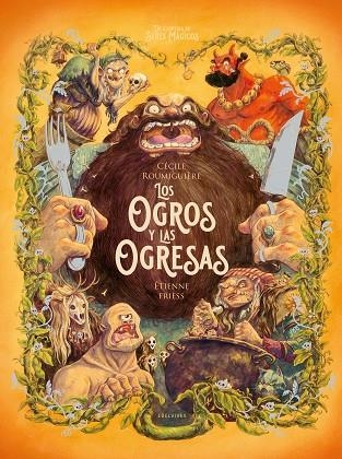 LOS OGROS Y LAS OGRESAS | 9788414060674 | CECILE ROUMIGUIERE & ETIENNE FRIESS