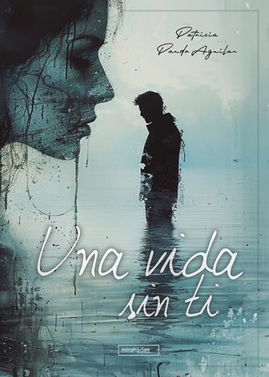 Una vida sin ti | 9791387558192 | PATRICIA PANDO AGUILAR