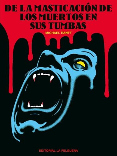 DE LA MASTICACION DE LOS MUERTOS EN SUS TUMBAS | 9788412932614 | MICHAEL RANFT
