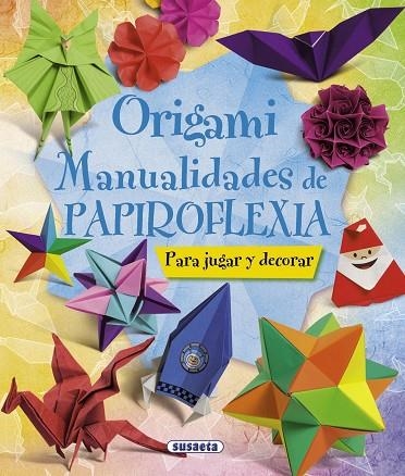 ORIGAMI MANUALIDADES DE PAPIROFLEXIA | 9788467716887 | VVAA