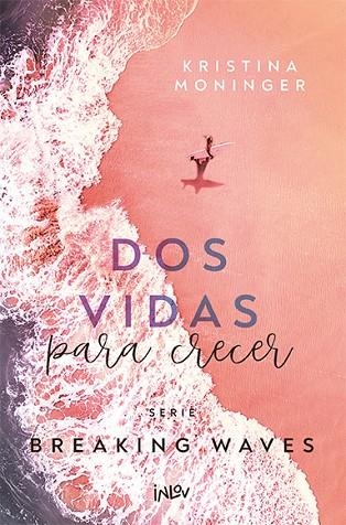 BREAKING WAVES 02 DOS VIDAS PARA CRECER | 9788410399051 | Kristina Moninger