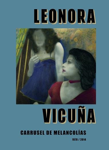 Carrusel de melancolias | 9788410290075 | Leonora Vicuña