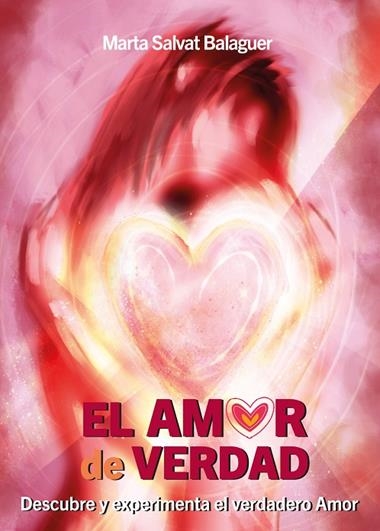 EL AMOR DE VERDAD | 9788409652983 | MARTA SALVAT BALAGUER