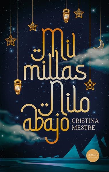 Mil millas Nilo abajo | 9788412939866 | CRISTINA MESTRE