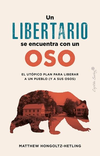 Un libertario se encuentra con un oso | 9788412953022 | MATTHEW HONGOLTZ-HETLING