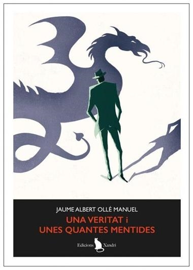 UNA VERITAT I UNES QUANTES MENTIDES | 9788412907537 | JAUME ALBERT OLLE MANUEL