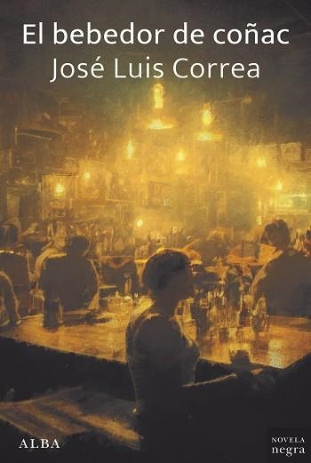 El Bebedor de coñac | 9788411781251 | Jose Luis Correa
