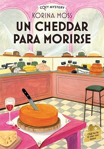 Un Chedar para morirse | 9788410206038 | Korina Moss