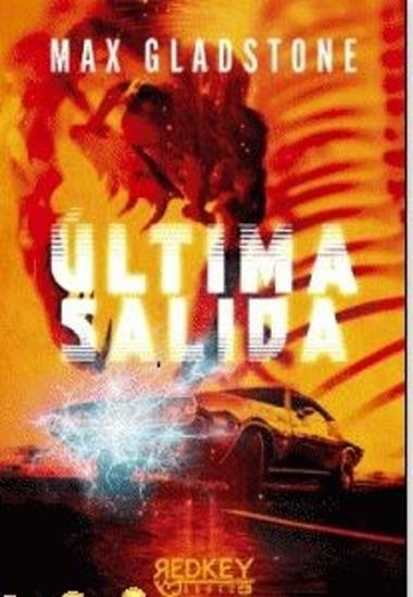Ultima salida | 9788412804546 | Max Gladstone