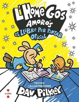 L'HOME GOS AMOROS EL LLIBRE PER PINTAR OFICIAL | 9788466158664 | DAV PILKEY