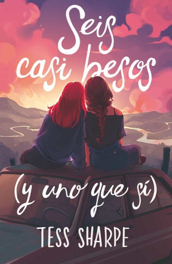 SEIS CASI BESOS Y UNO QUE SI | 9788419621726 | TESS SHARPE