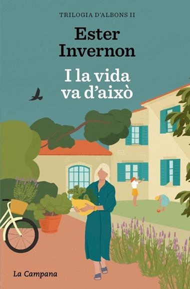 TRILOGIA D'ALBONS 02 I LA VIDA VA D'AIXO | 9788419836519 | ESTER INVERNON