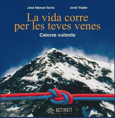 LA VIDA CORRE PER LES TEVES VENES | 9788412876390 | JOSE MANUEL SORIA & JORDI VIADER