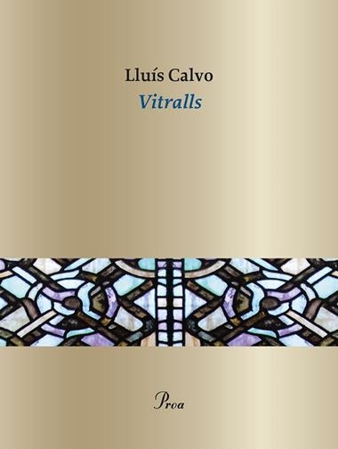 VITRALLS | 9788410488076 | LLUIS CALVO GUARDIOLA