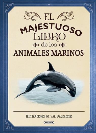 EL MAJESTUOSO LIBRO DE LOS ANIMALES MARINOS | 9788467753554 | TOM JACKSON