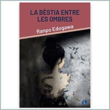 LA BESTIA ENTRE LES OMBRES | 9788412707588 | RANPO EDOGAWA